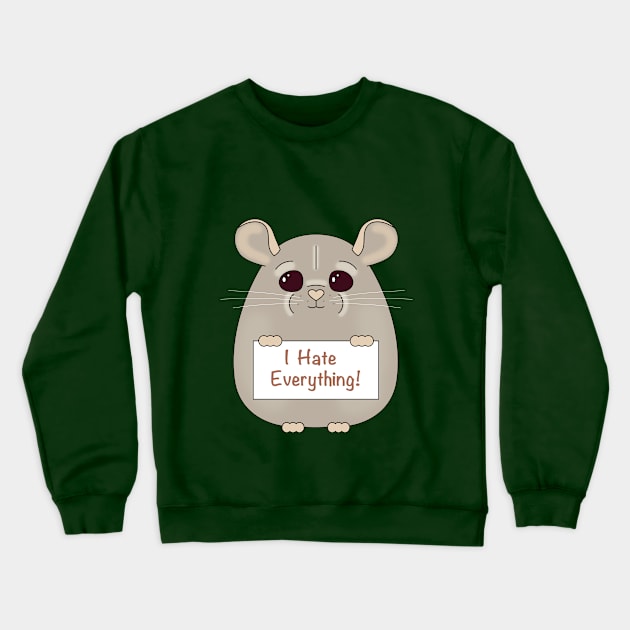 I Hate Everything! Crewneck Sweatshirt by Moonlight Gems Art